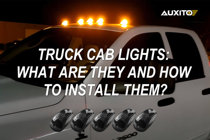Truck Cab Lights: What are they and how to install them?